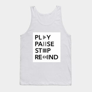 Play Pause Stop Rewind Tank Top