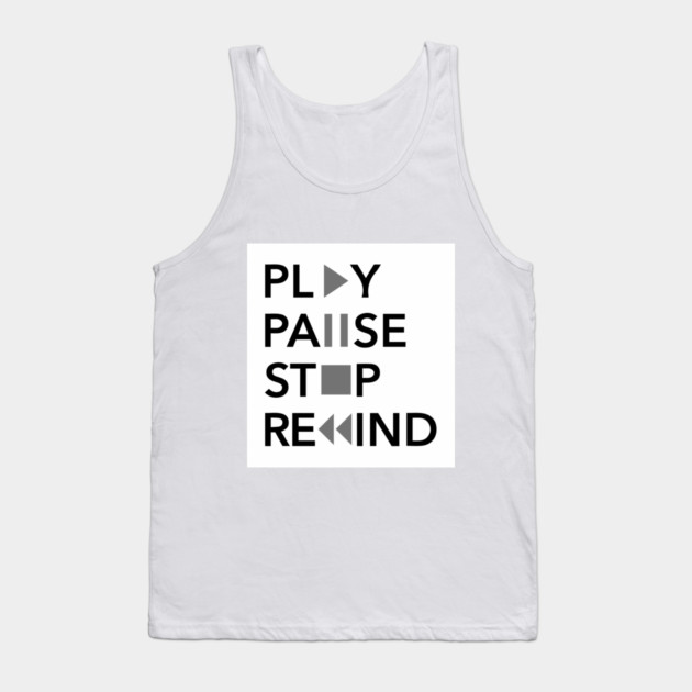 Play Pause Stop Rewind Tank Top by AlexPDJ