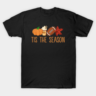 Tis The Season Football design Football Fall Thanksgiving T-Shirt