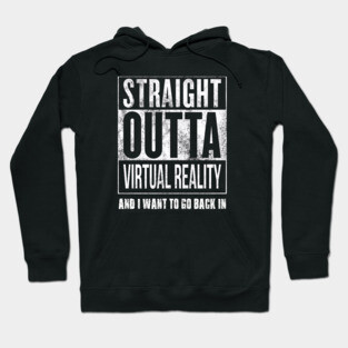 Straight Outta Virtual Reality Hoodie