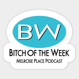 Bitch Of The Week Sticker