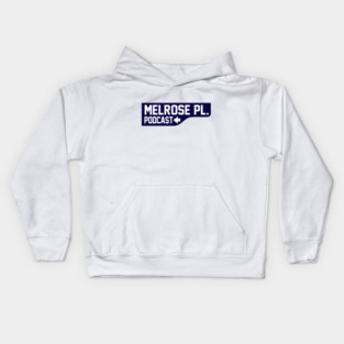Melrose Place Podcast Street Sign Kids Hoodie