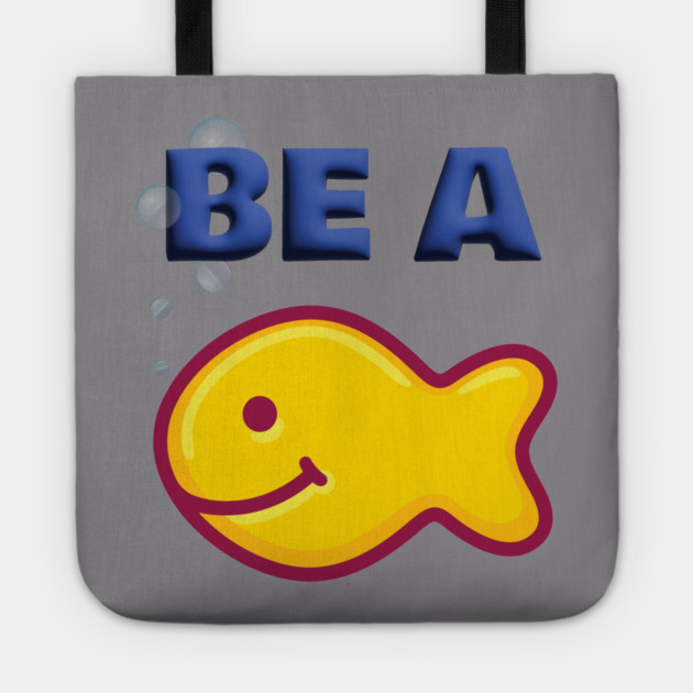 Be a Goldfish Tote by Officially Old Gym