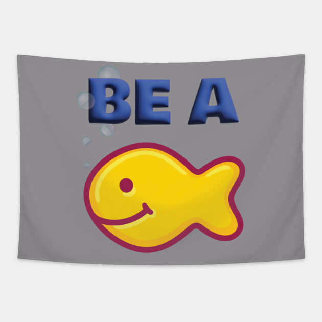 Be a Goldfish Tapestry by Officially Old Gym