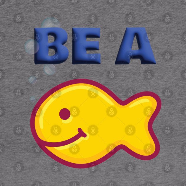 Be a Goldfish by Officially Old Gym