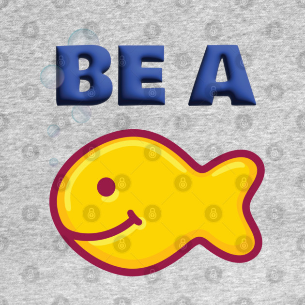Be a Goldfish by Officially Old Gym