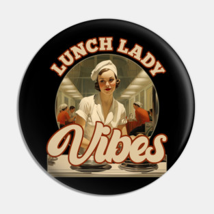Retro Vintage Lunch Lady Vibes Pin