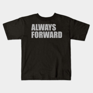 Always Forward Workout Motivation - Gym Workout Fitness Kids T-Shirt