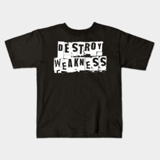 Destroy Weakness Workout Motivation - Gym Workout Fitness Kids T-Shirt