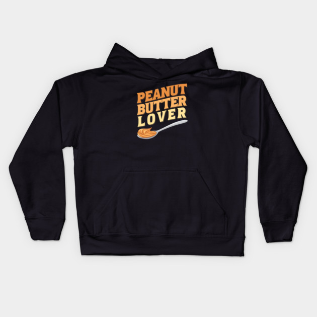 Peanut Butter Lover Kids Hoodie by HolidayBug