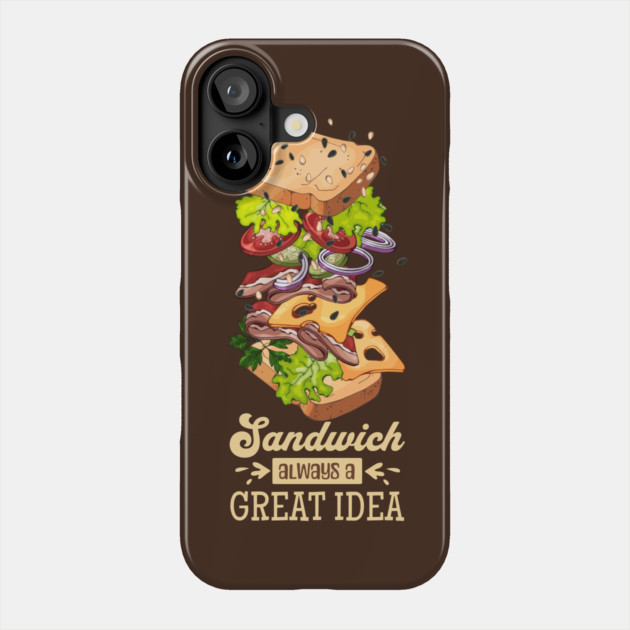 Sandwich, always a great idea Phone Case by HolidayBug