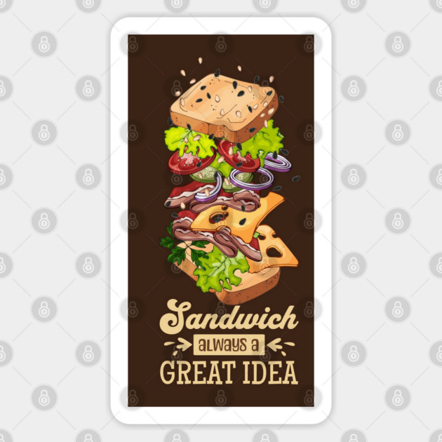 Sandwich, always a great idea Sticker by HolidayBug