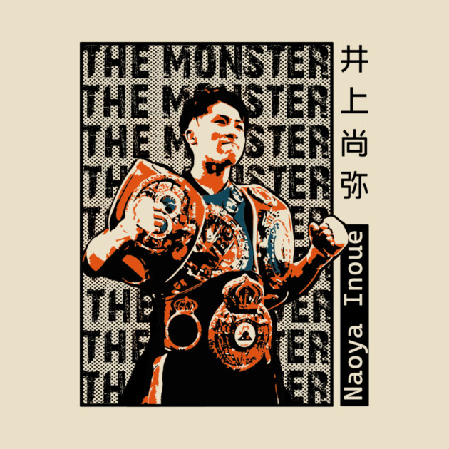 The Monster King of All Monsters || Naoya Inoue Naoya Inoue T