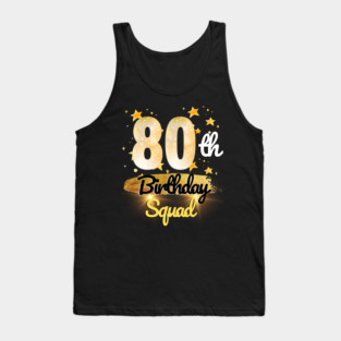 80th Birthday Squad Tank Top