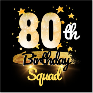 80th Birthday Squad Posters and Art