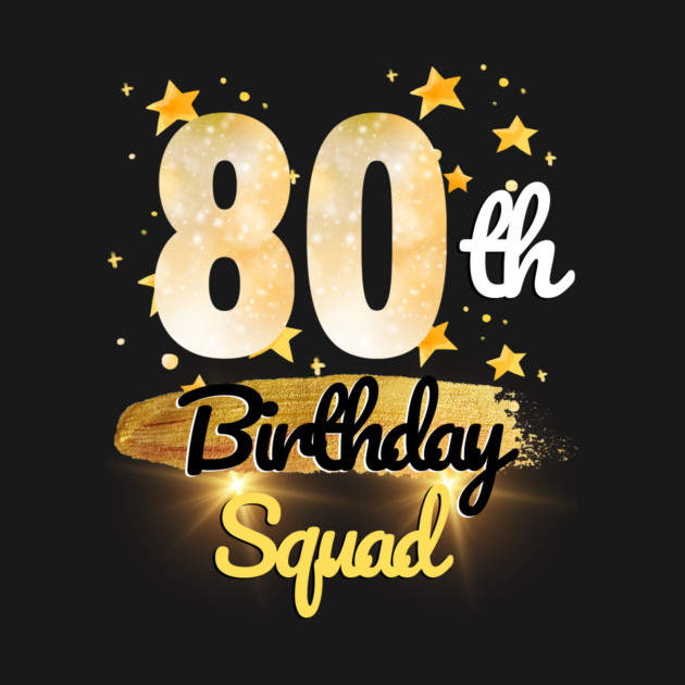 80th Birthday Squad by KRU COOL