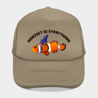 Clownfish Shark Mindset Motivational quote Hat