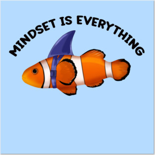 Clownfish Shark Mindset Motivational quote Posters and Art