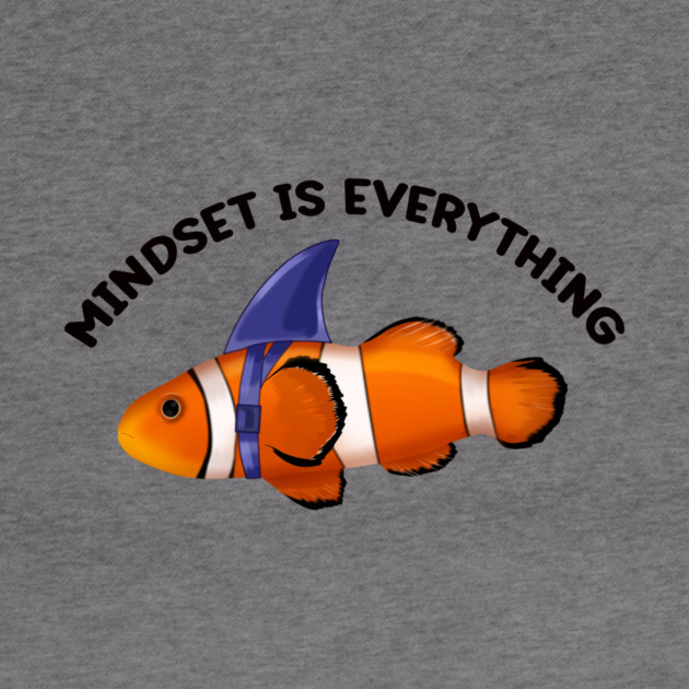 Clownfish Shark Mindset Motivational quote by logiamerch