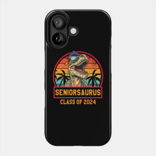 Class of 2024 Senior Gifts Funny Seniorsaurus Seniors 2024 Phone Case