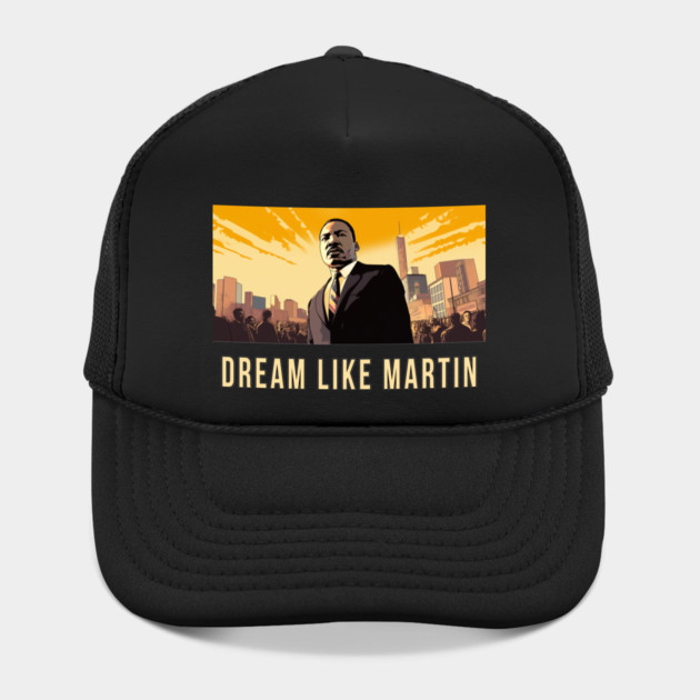 Dream Like Martin by UrbanLifeApparel