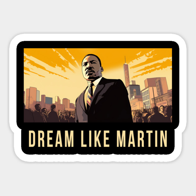 Dream Like Martin Magnet by UrbanLifeApparel