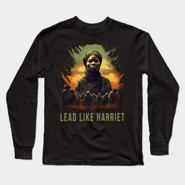 Lead Like Harriet, Harriet Tubman Long Sleeve T-Shirt by UrbanLifeApparel