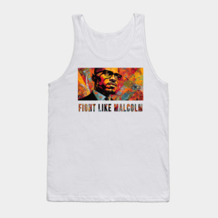 Fight Like Malcolm, Malcolm X Tank Top