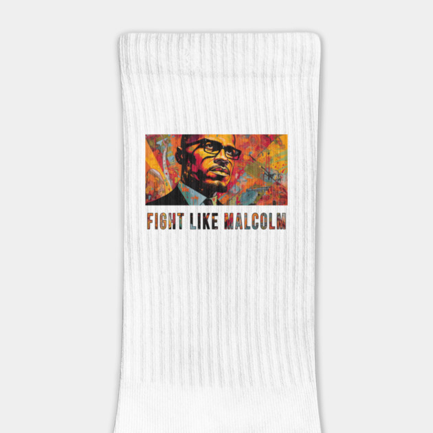 Fight Like Malcolm, Malcolm X by UrbanLifeApparel