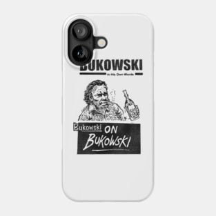 Bukowski on Bukowski Phone Case