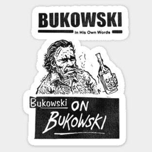 Bukowski on Bukowski Sticker