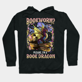 Bookworm Please I'm A Book Dragon Funny Quotes Hoodie