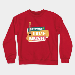 Support Live Music Crewneck Sweatshirt