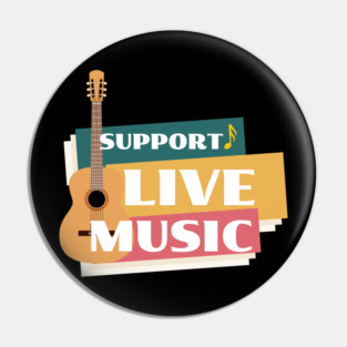 Support Live Music Pin