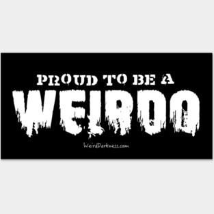 Proud to be a Weirdo Posters and Art