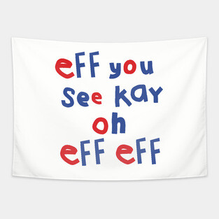 Eff You See Kay Oh Eff Eff Tapestry