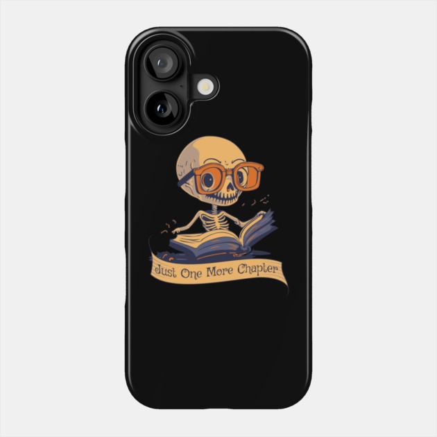 Just One More Chapter Skeleton Phone Case by HolidayBug