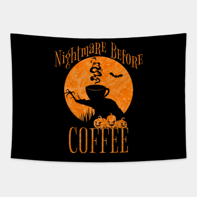 Spooky Nightmare Before Coffee Tapestry by HolidayBug