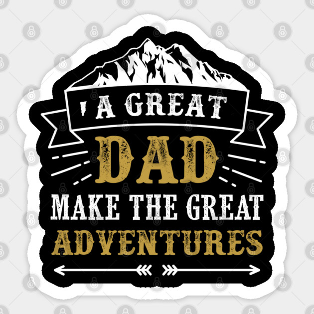 Great Adventurer Dad Sticker by creative