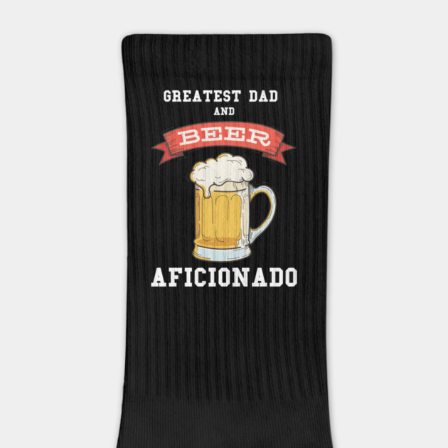 Greatest Dad and Beer Aficionado by creative