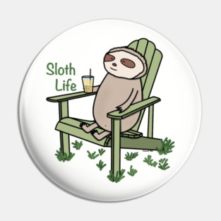 Sloth Life Pin