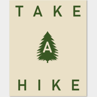 Take A Hike Posters and Art
