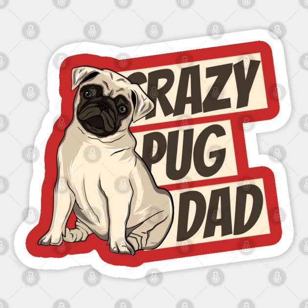 Crazy Pug Dad Sticker by creative