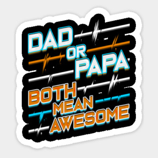 Dad or Papa Sticker