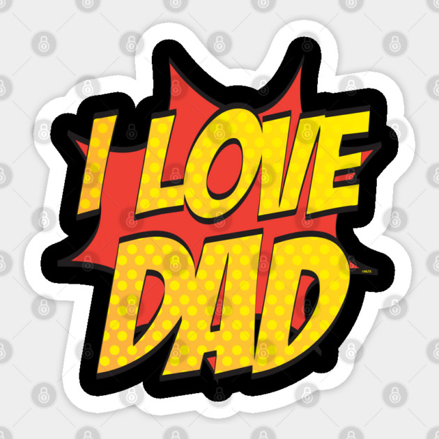 I Love Dad Sticker by creative