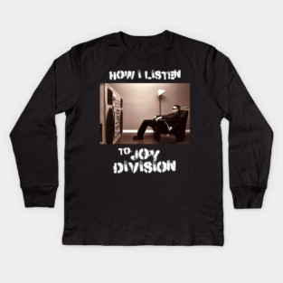 how i listen joy division Kids Long Sleeve T-Shirt