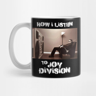how i listen joy division Mug