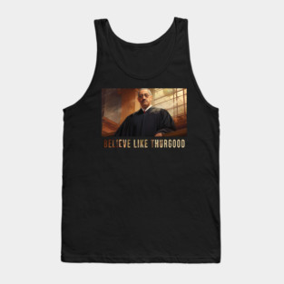 Believe Like Thurgood, Thurgood Marshall Tank Top