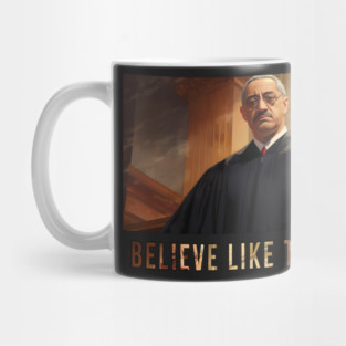 Believe Like Thurgood, Thurgood Marshall Mug