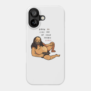 draw me like one of your french girls Phone Case